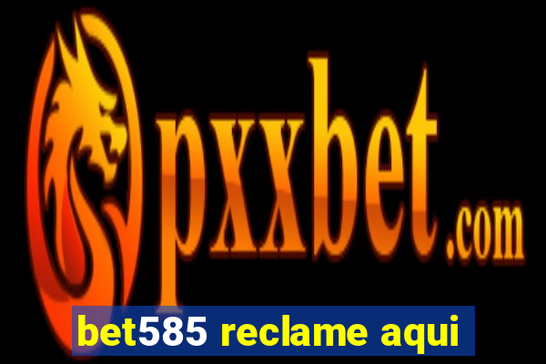 bet585 reclame aqui